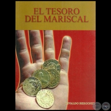 EL TESORO DEL MARISCAL - Autor: OSVALDO BERGONZI - Año 2006